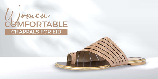 Women Comfortable Chappals for Eid: Elevate Your Festive Footwear Game